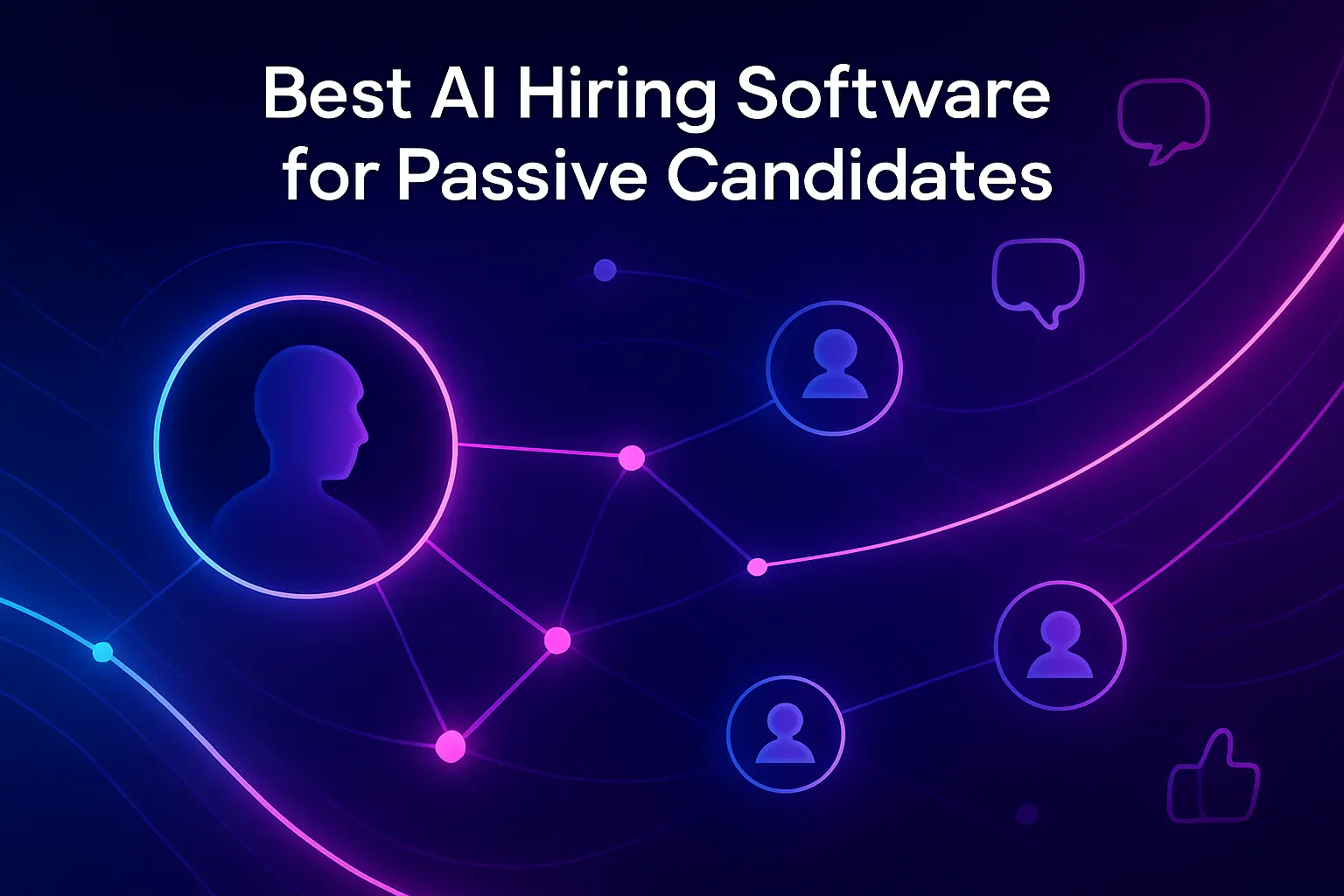 Best AI Hiring Software for Passive Candidates in 2026